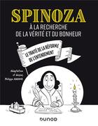 Couverture du livre « Spinoza ; à la recherche de la vérité et du bonheur » de Philippe Amador aux éditions Dunod