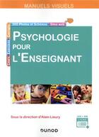 Couverture du livre « Psychologie pour l'enseignant » de Alain Lieury aux éditions Dunod