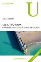 Couverture du livre « Les littoraux ; impact des aménagements sur leur évolution (3e édition) » de Roland Paskoff aux éditions Armand Colin