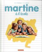 Couverture du livre « Martine à l'école » de Marcel Marlier et Gilbert Delahaye aux éditions Casterman