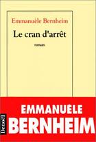 Couverture du livre « Le cran d'arrêt » de Emmanuèle Bernheim aux éditions Denoel