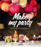 Couverture du livre « Make my party ; do it yourself » de Lisa Gachet aux éditions Eyrolles