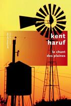 Couverture du livre « Le chant des plaines » de Kent Haruf aux éditions Robert Laffont