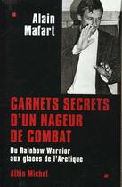 Couverture du livre « Carnets secrets d'un nageur de combat » de Alain Mafart aux éditions Albin Michel