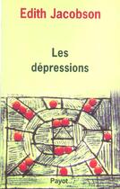 Couverture du livre « Les depressions » de Jacobson Edith aux éditions Payot