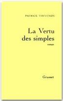 Couverture du livre « La vertu des simples » de Patrick Thevenon aux éditions Grasset Et Fasquelle