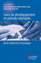 Couverture du livre « Soins de developpement en periode neonatale » de Jacques Sizun aux éditions Springer