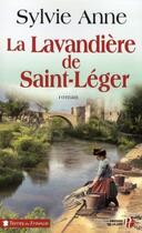 Couverture du livre « La lavandière de Saint-Léger » de Sylvie Anne aux éditions Presses De La Cite