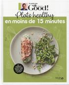 Couverture du livre « En cuisine avec Dr Good ; plats healthy en moins de 15 minutes » de Carole Garnier et Michel Cymes aux éditions Solar