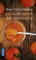 Couverture du livre « Le goût sucré des souvenirs » de Beate Teresa Hanika aux éditions Pocket