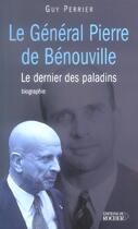 Couverture du livre « Le general pierre de benouville - le dernier des paladins » de Guy Perrier aux éditions Rocher