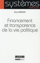 Couverture du livre « Financement et transparence de la vie politique » de David Biroste aux éditions Lgdj
