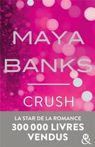 Couverture du livre « Crush » de Maya Banks aux éditions Harlequin