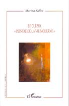 Couverture du livre « Le clézio, peintre de la vie moderne » de Marina Salles aux éditions Editions L'harmattan