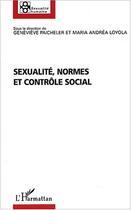 Couverture du livre « Sexualite, normes et controle social » de Paicheler-Harrous aux éditions Editions L'harmattan