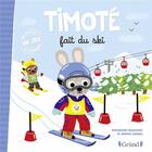 Couverture du livre « Timoté fait du ski » de Emmanuelle Massonaud et Melanie Combes aux éditions Grund