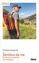 Couverture du livre « Sentiers de vie ; récits d'un médecin de montagne » de Vincent Lecarme aux éditions Glenat