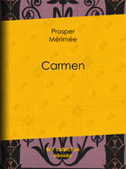 Couverture du livre « Carmen » de Prosper Merimee aux éditions Bnf Collection