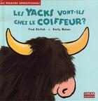 Couverture du livre « Yacks vont-ils chez le coiffeur ? (les) » de Docteur Ehrlich aux éditions Oskar