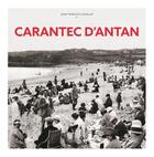 Couverture du livre « Carantec d'antan » de Jean-Francois Cavellat aux éditions Herve Chopin