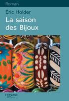 Couverture du livre « La saison des bijoux » de Eric Holder aux éditions Feryane