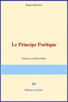 Couverture du livre « Le principe poétique » de Edgar Allan Poe aux éditions Editions Le Mono