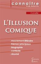 Couverture du livre « L'illusion comique de Corneille ; mouvement littéraire, thèmes principaux, biographie, contexte, résumé » de  aux éditions Editions Du Cenacle