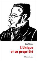 Couverture du livre « L'unique et sa propriété » de Max Stirner aux éditions Mazeto Square