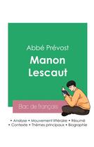 Couverture du livre « Réussir son Bac de français 2023 : Analyse de Manon Lescaut de l'abbé Prévost » de Abbe Prevost aux éditions Bac De Francais