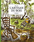 Couverture du livre « L'artisan du bois » de Ben Law aux éditions Marabout