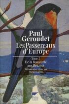 Couverture du livre « Passereaux d'Europe Tome 2 ; de la bouscarle aux bruants » de Paul Geroudet aux éditions Delachaux & Niestle