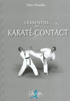 Couverture du livre « L'essentiel du karate-contact » de Marcillac aux éditions Chiron