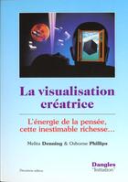 Couverture du livre « Visualisation creatrice - l'energie de la pensee » de Denning M. & Phillip aux éditions Dangles
