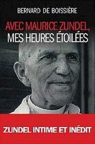 Couverture du livre « Avec Maurice Zundel ; mes heures étoilées » de Bernard De Boissiere aux éditions Salvator