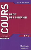 Couverture du livre « Droit de l'internet ; LMD (édition 2010) » de Celine Castets-Renard aux éditions Lgdj
