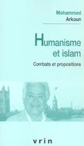 Couverture du livre « Humanisme et islam - combats et propositions » de Mohammed Arkoun aux éditions Vrin