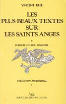 Couverture du livre « Les plus beaux textes sur les saints anges t.1 ; écriture, liturgie, magistère » de Vincent Klee aux éditions Nel