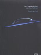 Couverture du livre « Les concept cars ; le reve maitrise » de Jonathan Bell aux éditions Etai