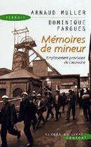 Couverture du livre « Mémoires de mineurs » de Arnaud Muller et Dominique Fargues aux éditions Succes Du Livre