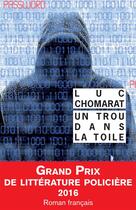 Couverture du livre « Un trou dans la toile » de Luc Chomarat aux éditions Rivages