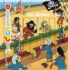 Couverture du livre « Les pirates » de Stephane Frattini et Stephanie Ledu et Benjamin Strickler aux éditions Milan