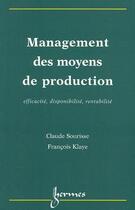 Couverture du livre « Management des moyens de production, efficacité, disponibilité, rentabilité » de Sourisse aux éditions Hermes Science Publications