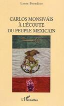 Couverture du livre « Carlos Monsivais à l'écoute du peuple mexicain » de Laura Brondino aux éditions L'harmattan