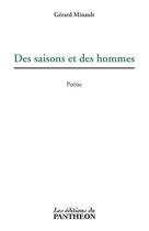 Couverture du livre « Des saisons et des hommes » de Gerard Minault aux éditions Du Pantheon