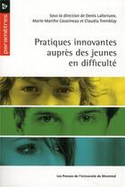 Couverture du livre « Pratiques innovantes auprès des jeunes en difficulté » de Lafortune/Cousi aux éditions Pu De Montreal