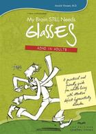 Couverture du livre « My Brain Still Needs Glasses » de Annick Dr Vincent aux éditions Quebec Livres