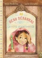 Couverture du livre « Au beau débarras t.2 : la flûte désenchantée » de Simon Boulerice aux éditions Quebec Amerique