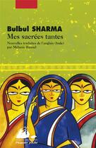 Couverture du livre « Mes sacrées tantes » de Bulbul Sharma aux éditions Picquier