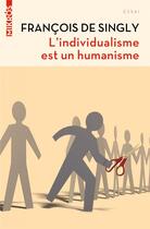 Couverture du livre « L'individualisme est un humanisme » de Francois De Singly aux éditions Editions De L'aube