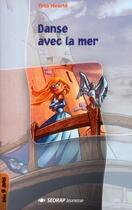 Couverture du livre « Le roman danse avec la mer - lecture en tete - cm1, cm2 » de Yves Heurte aux éditions Sedrap